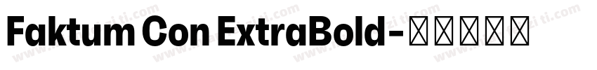 Faktum Con ExtraBold字体转换